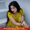 About Makhn Ghar Me Lar Khvai D Ungi Song